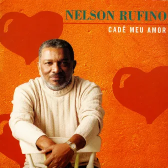 Cade Meu Amor by Nelson Rufino