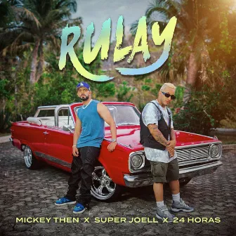 Rulay by Super Joell