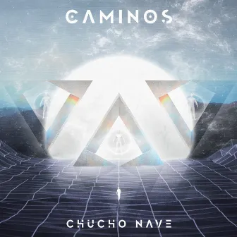 Caminos by Chucho Nave