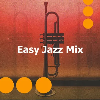 Easy Jazz Mix by Instrumental Jazz Music Zone