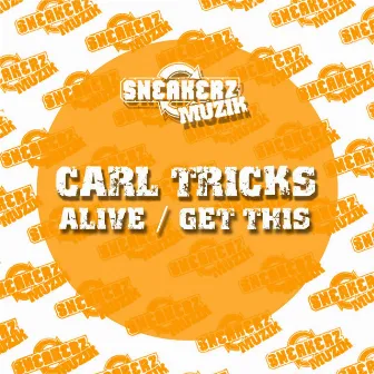 Alive / Get This by Carl Tricks