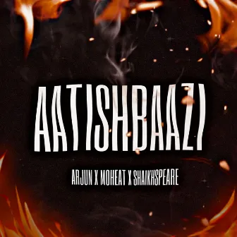 Aatishbaazi by MoHeat