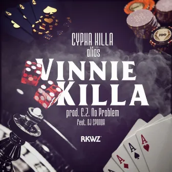 Vinnie Killa by Cypha Killa