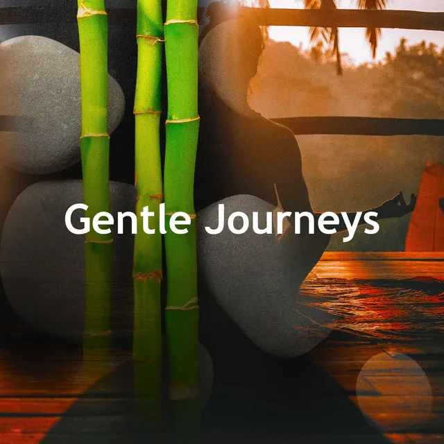 Gentle Journeys