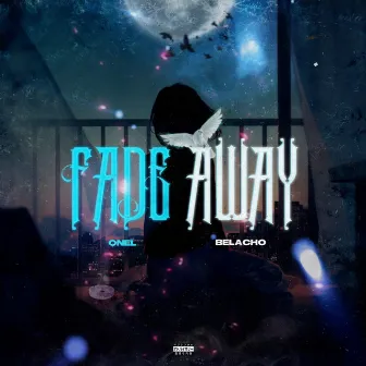 Fade Away by Onel