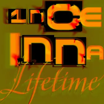 1nce Inna Lifetime by KELLYGLOW