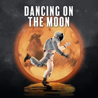 Dancing On The Moon by The Romantic Astronaut