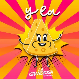 Y la queso by La Grandiosa