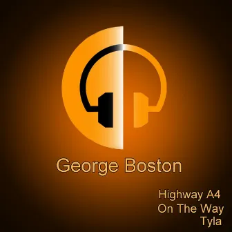 Highway A4 / On The Way / Tyla by George Boston