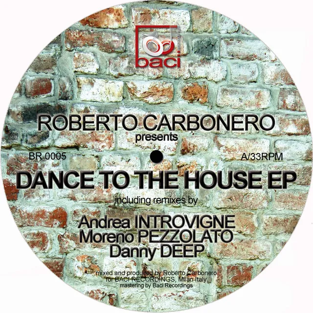 Dance to the House - Moreno Pezzolato Remix