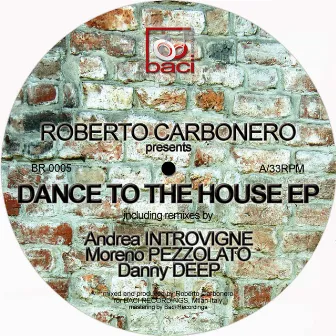 Dance to the House by Roberto Carbonero