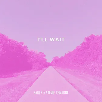 I'll Wait by Saulz