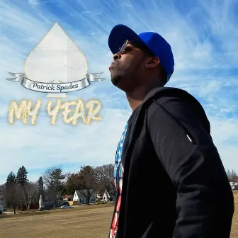 My Year by Patrick Spades