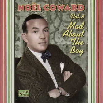 Coward, Noel: Mad About the Boy (1932-1943) by Noel Coward