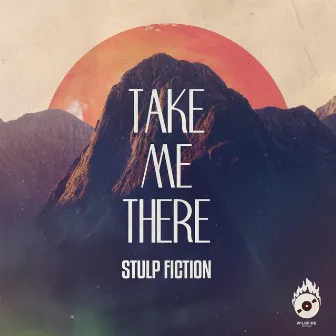 Take Me There by Stulp Fiction