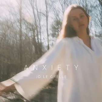 Anxiety by Jo Le Grelle