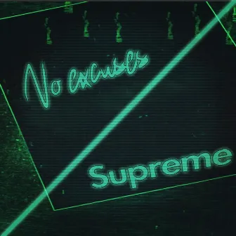 No Excuses / Supreme by Lennin Ledesma