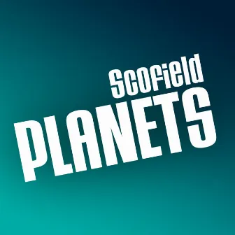 Planets by Scofield