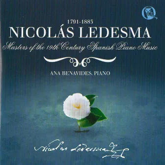 Nicolás Ledesma (1791-1883) - Masters of the 19th Century Spanish Piano Music by Nicolás Ledesma