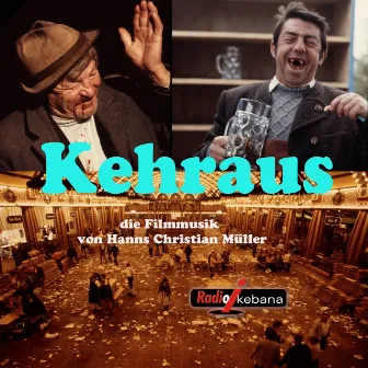 Kehraus - Die Filmmusik (Original Motion Picture Soundtrack) by Hanns Christian Müller