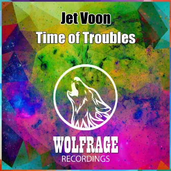 Time of Troubles by Jet Voon