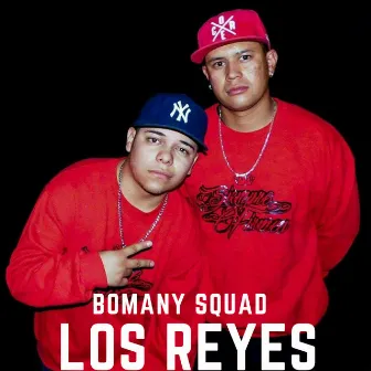 Los Reyes by Bomany Squad