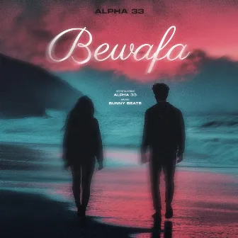 Bewafa by Alpha 33