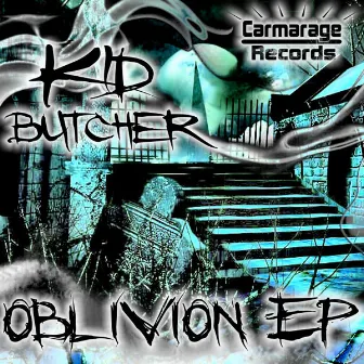 Oblivion EP by Kid Butcher