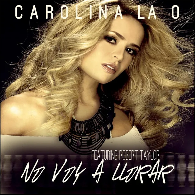 No Voy a Llorar (feat. Robert Taylor)