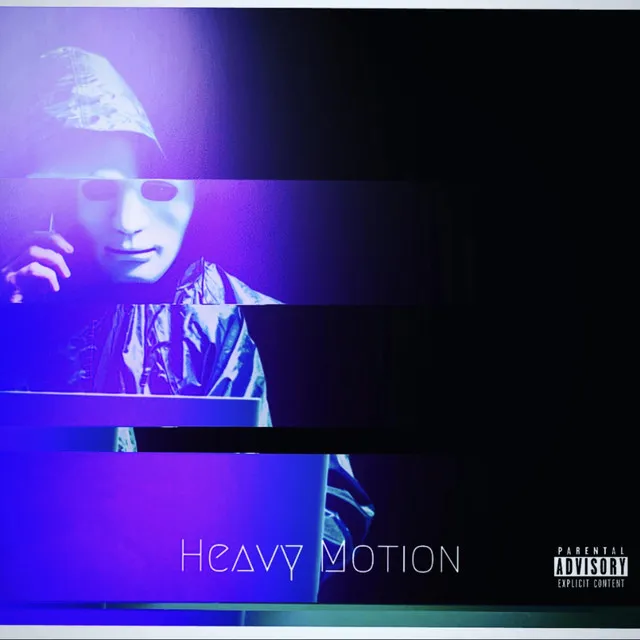 HEAVY MOTION