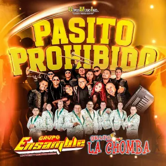 Pasito Prohibido by Grupo La Chomba