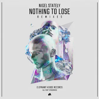 Nothing to Lose (Remixes) by Nigel Stately