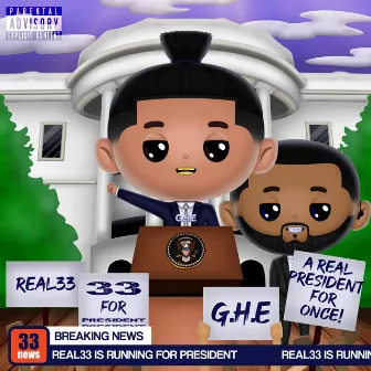 33 for President by Real33