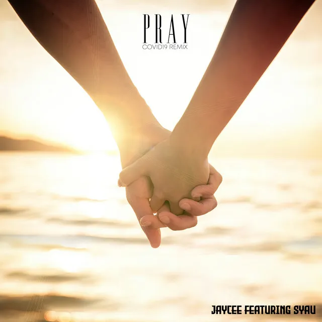 Pray - Covid19 Remix