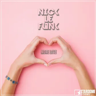 More Love (Radio Edit) by Nick Le Funk