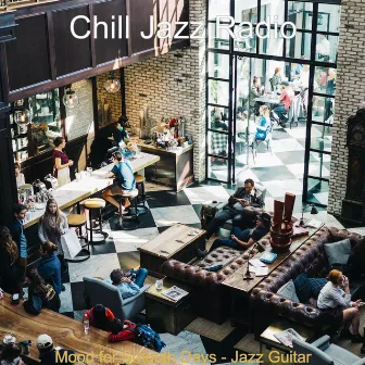 Mood for Smooth Days - Jazz Guitar by Chill Jazz Radio