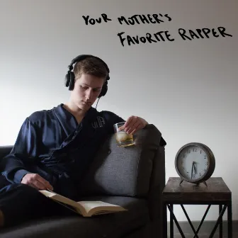 Your Mother's Favorite Rapper by Luke Jenison