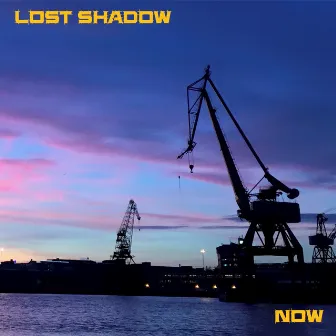 Now by Lost Shadow