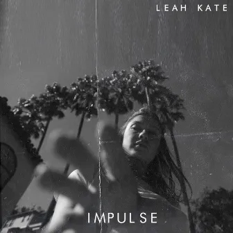 Impulse by Leah Kate