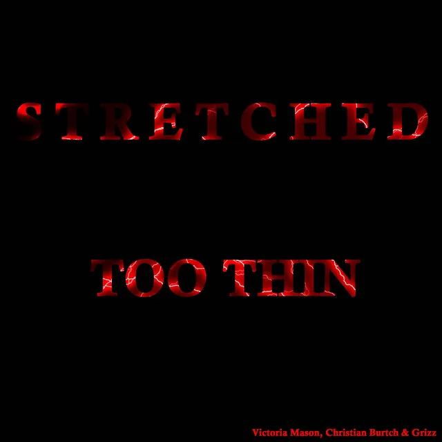 Stretched Too Thin