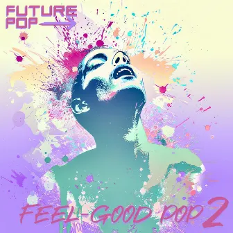 Feel-good Pop 2 by Future Pop