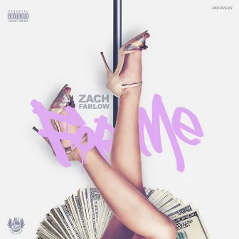 For Me by Zach Farlow