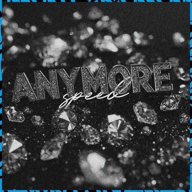 Anymore - Speed