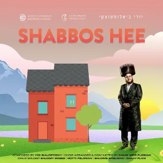 Shabbos Hee by Yidi Bialostozky