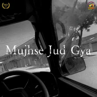 Mujhse Jud Gya by Pushkar