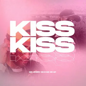 Kiss Kiss by MC Jhony R6