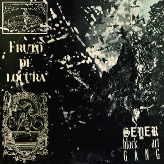 Fruto De Locura by Seyer Black Art Gang