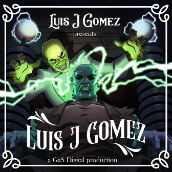 Luis J. Gomez Presents: Luis J. Gomez by Luis J Gomez