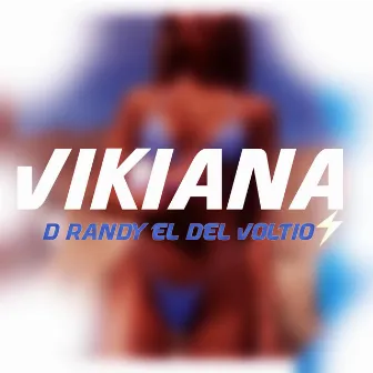 Vikiana by D Randy El Del Voltio