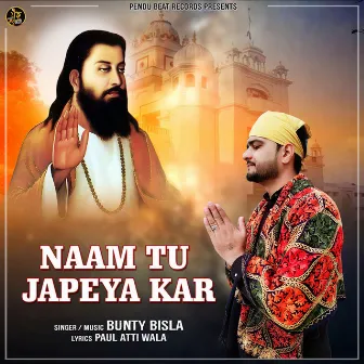 Naam Tu Japeya Kar by Bunty Bisla